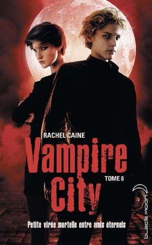 [Vampire City 08] • Voyage Au Bout De L'Enfer